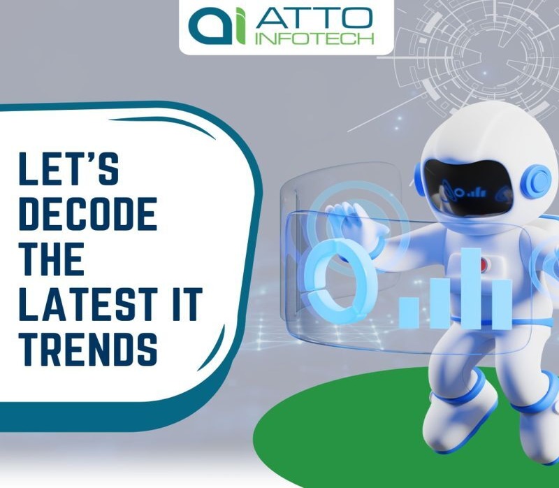 Let’s decode the latest IT trends