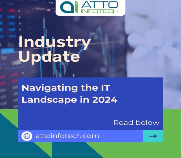 Industry Update: Navigating the IT Landscape in 2024