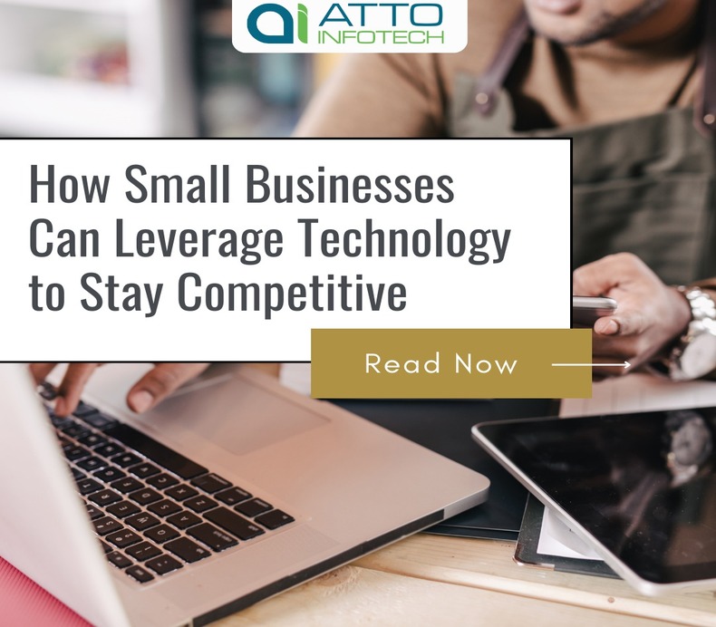 How Small Businesses Can Leverage Technology to Stay Competitive