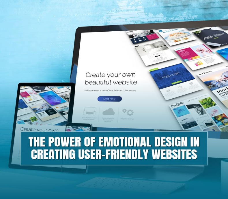 The Power of Emotional Design in Creating User-Friendly Websites