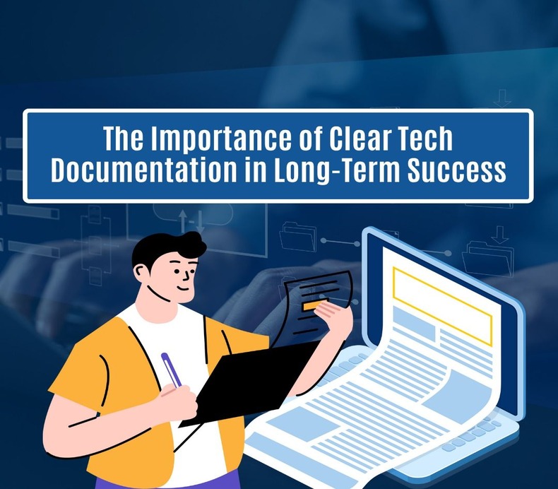 The Importance of Clear Tech Documentation in Long-Term Success