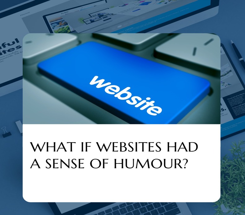 What If Websites Had a Sense of Humour?