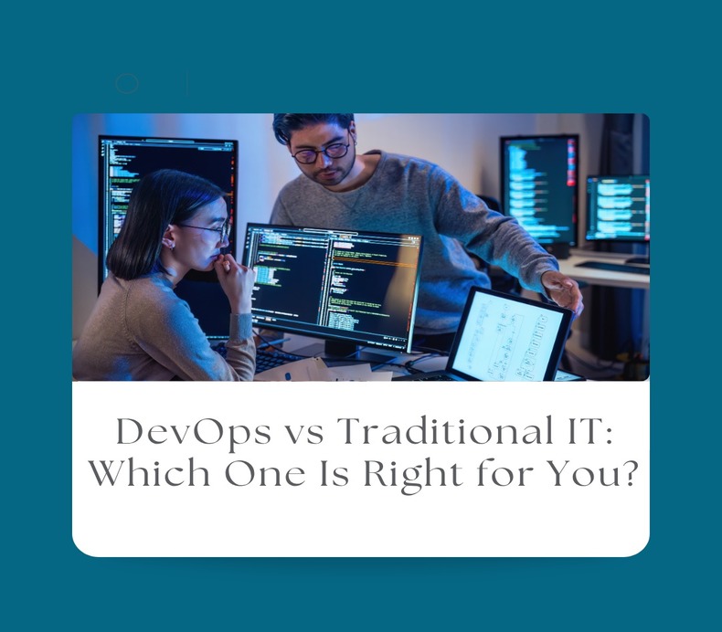 DevOps vs Traditional IT: Which One Is Right for You?