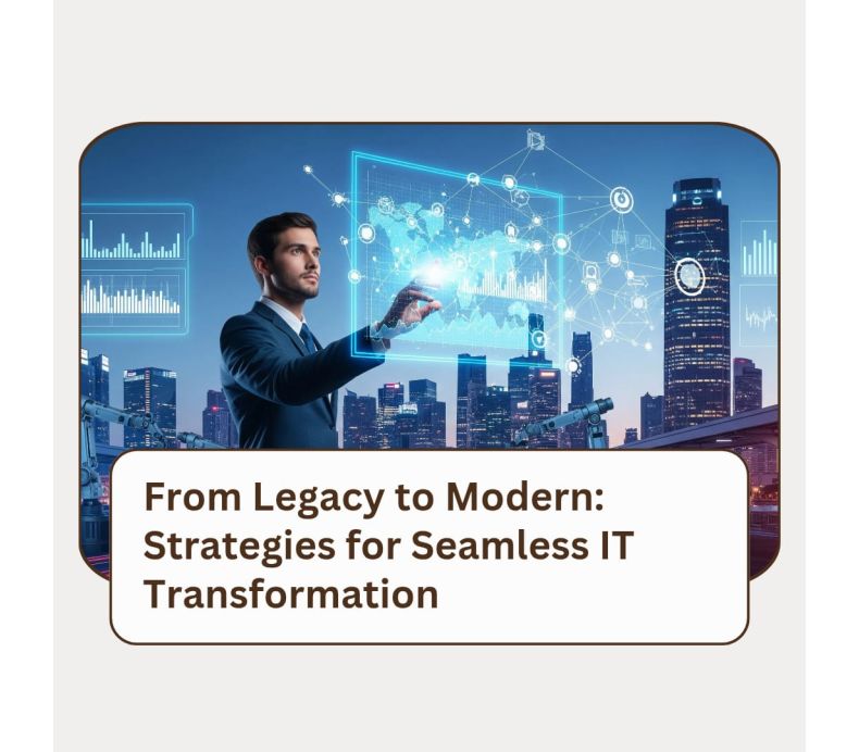 From‍‌‍‍‌‍‌‍‍‌ Legacy to Modern: Strategies for Seamless IT Transformation